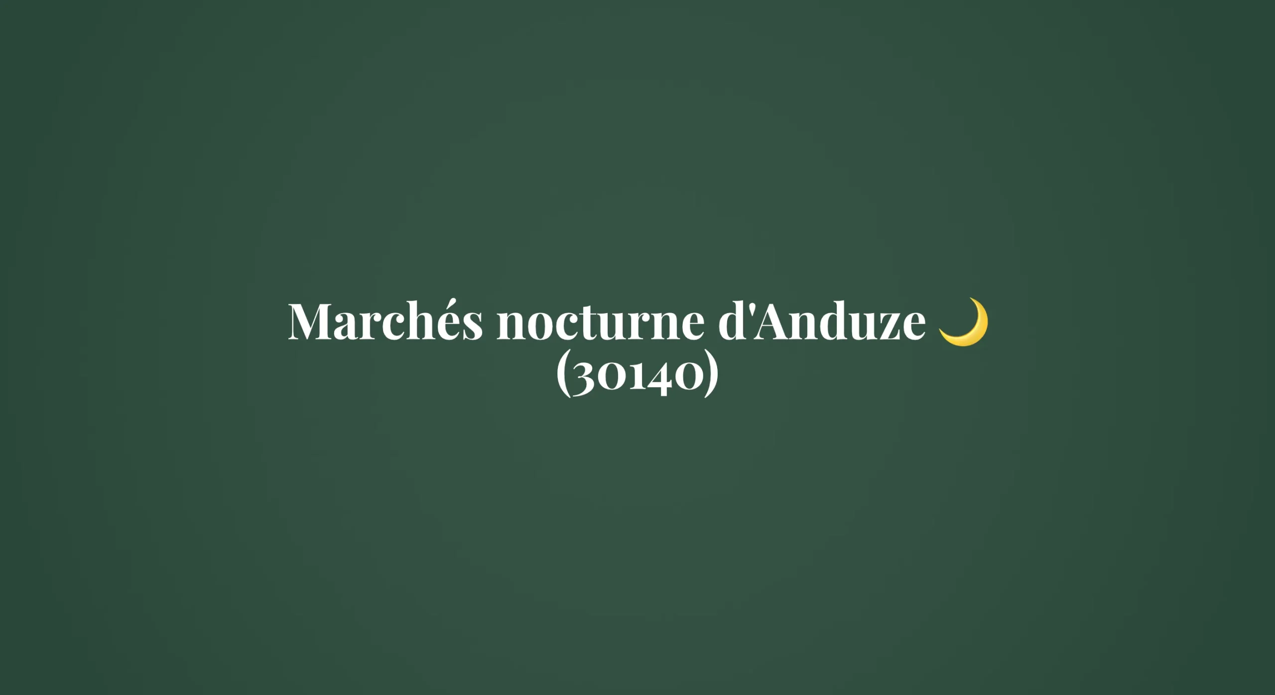 Présentation du marché nocturne à Anduze